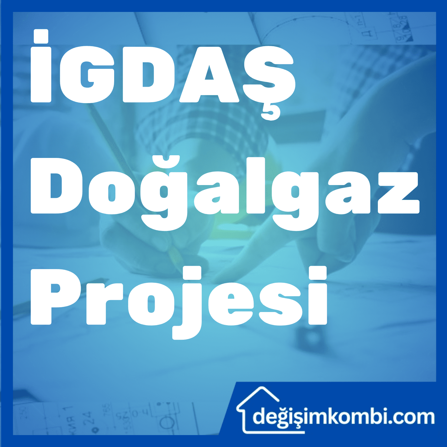 İstanbul İGDAŞ doğalgaz projesi çizimi ve mühendislik onay süreçleri görseli.